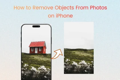 how-to-remove-objects-from-photos-on-iphone:-a-complete-guide